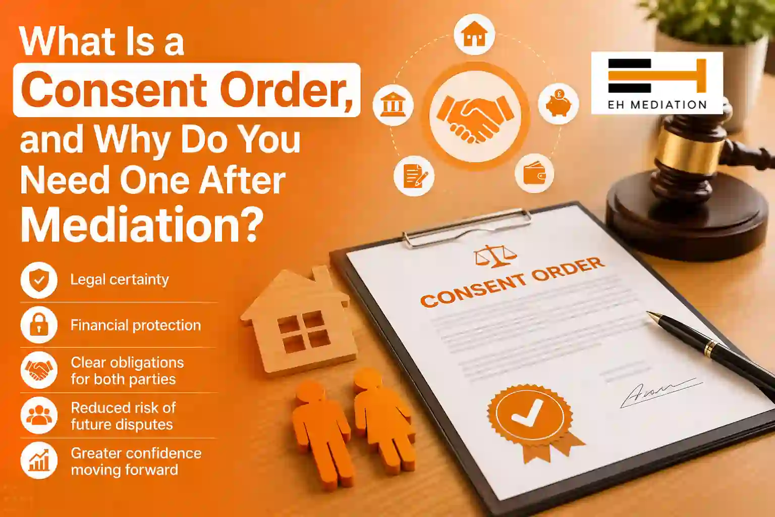 What Is a Consent Order, and Why Do You Need One After Mediation Wickford?